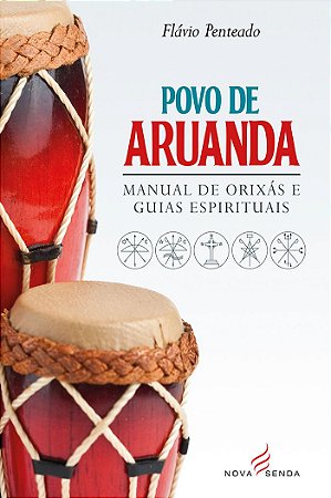 Povo de Aruanda – Manual de Orixás e Guias Espirituais