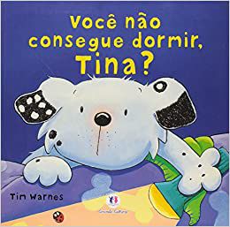 Você Não Consegue Dormir, Tina?