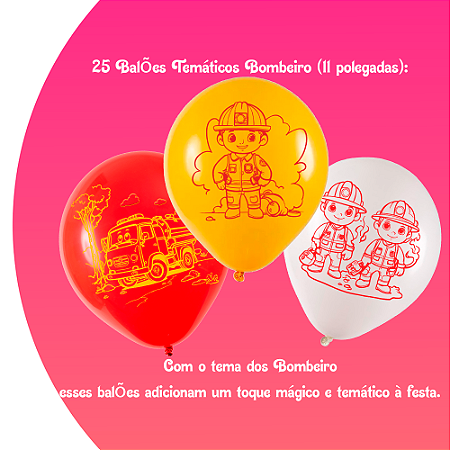 Bexigas Balão Festa Bombeiro Decoração aniversário 25/200