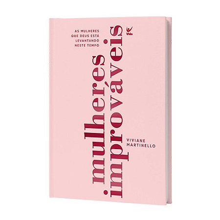 Mulheres Improváveis - Viviane Martinello