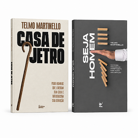 Kit Casa de Jetro e Seja Homem | Telmo Martinello