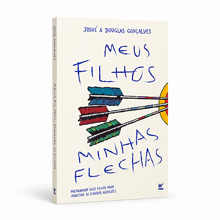 Meus Filhos, Minhas Flechas | Josué e Douglas Gonçalves