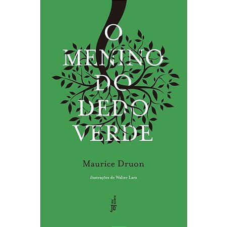 O Menino do Dedo Verde – Maurice Druon – Editora José Olympio