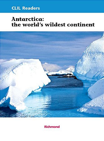 Inglês: Antarctica - The World's Wildest Continent.