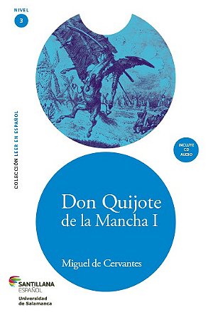 Don Quijote de la Mancha I. EDITORA: Santillana. AUTOR: Miguel de Cervantes. 2013 – Espanhol.