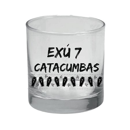 Copo de Whisky  Exu 7 Catacumbas - Umbanda - Candomble
