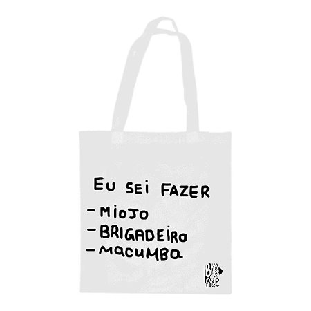 Bolsa Sacola Ecobag - Eu sei fazer: Miojo, Brigadeiro e Macumba.