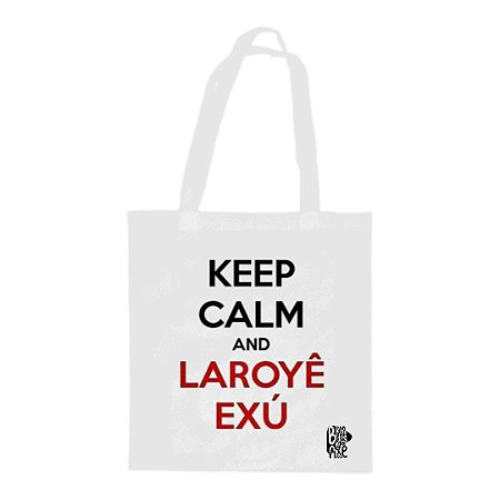 Bolsa Sacola Ecobag - Keep Calm and Laroyê Exu