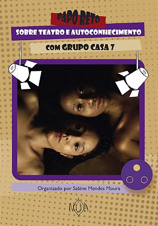 Papo Reto sobre Teatro e Autoconhecimento (Grupo Casa 7 - Gizelly de Paula e Bruna Christine)