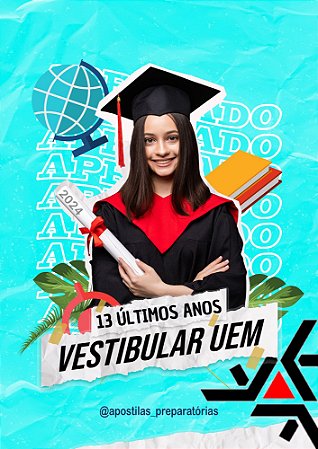 Apostila Vestibular UEM 2024 - 13 últimas provas