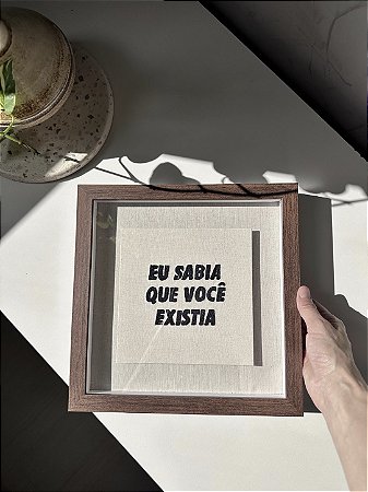Quadro Eu sabia que você existia