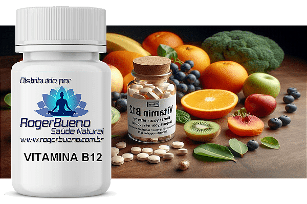 VITAMINA B12 - essencial para a produção de energia, saúde do cérebro e formação de glóbulos vermelhos