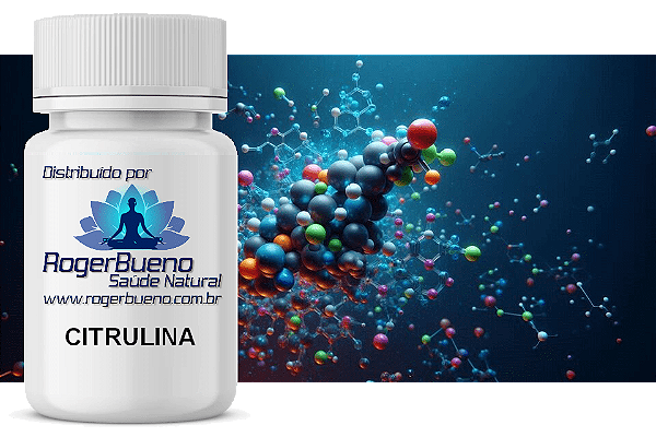 CITRULINA - aumenta a produção de óxido nítrico, melhorando a circulação, a performance física e a saúde cardiovascular