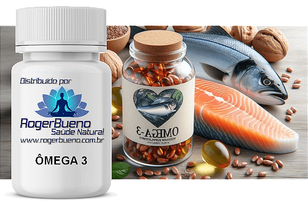 ÔMEGA 3 - protege o coração, melhora a função cerebral e reduz inflamações no corpo