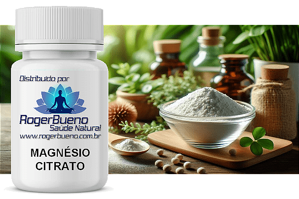 MAGNÉSIO CITRATO - restaura o equilíbrio mineral, reduz tensões e promove calma e vitalidade