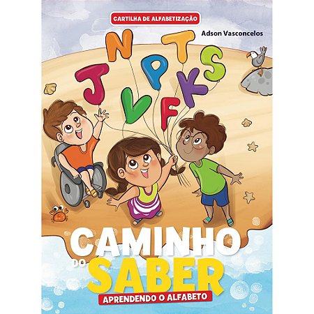 Cartilha de Alfabetização Aprendendo o Alfabeto - Caminho do Saber