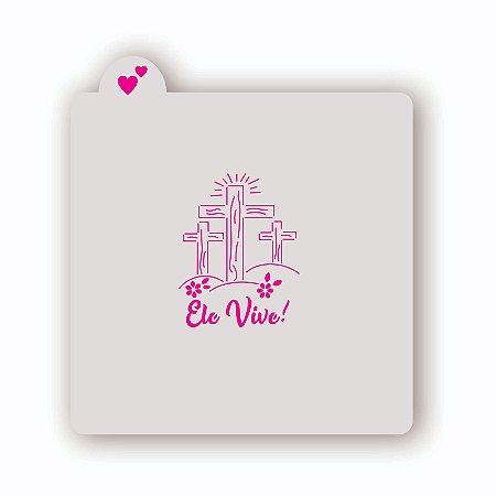 Estêncil Ele Vive com 3 Cruzes