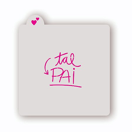 Estêncil Tal Pai
