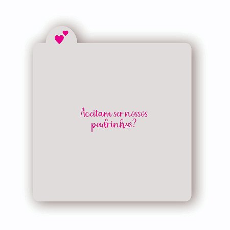 Estêncil Aceitam Ser Nossos Padrinhos? 1