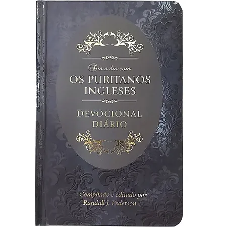 Dia a Dia com os Puritanos Ingleses | Devocional | Capa Dura