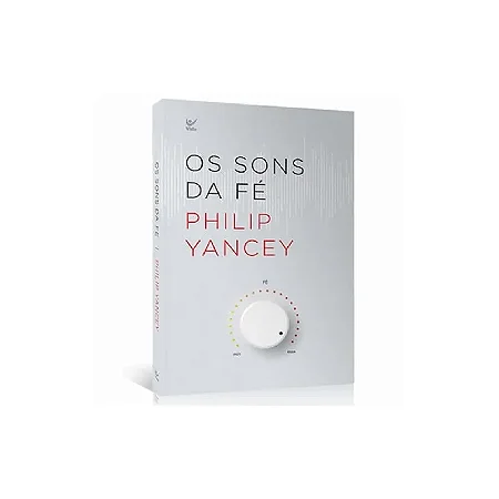 Os Sons da Fé | Philip Yancey