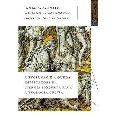 A Evolução e a Queda | James K. A. Smith
