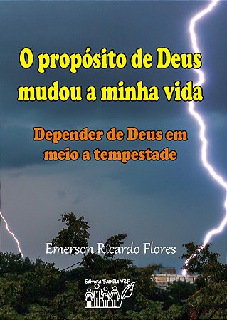 O propósito de Deus mudou a minha vida