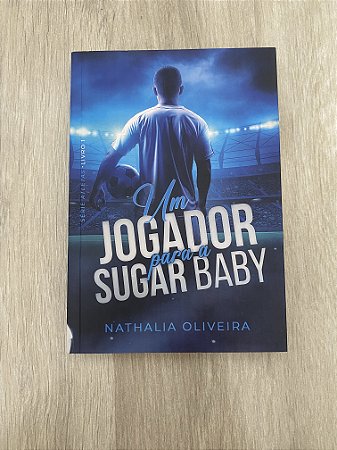 Um Jogador para a Sugar Baby - Nathalia Oliveira