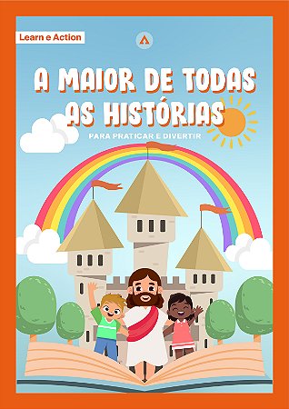 Pack de Atividades - Learn e Action A Maior de Todas as Histórias (7 - 11 anos) 4º trimestre