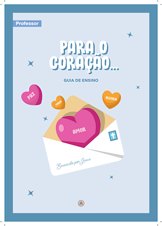 PACK GUIA DE ENSINO DO PROFESSOR - Para o Coração / 3° trimestre 2025