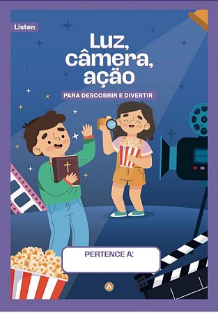 Pack de Atividades Luz, câmera, ação - Listen (5 - 6 anos) 3° trimestre 2026