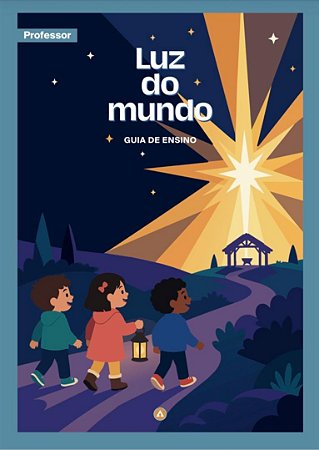 PACK GUIA DE ENSINO DO PROFESSOR -  Luz do Mundo 4° trimestre 2026