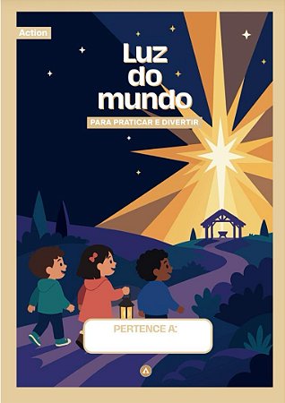 Pack de Atividades - Luz do Mundo - Action  (9 - 11 anos) 4° trimestre 2026