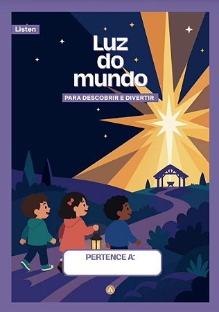 Pack de Atividades - Luz do Mundo - Listen (5 - 6 anos)  4° trimestre 2026