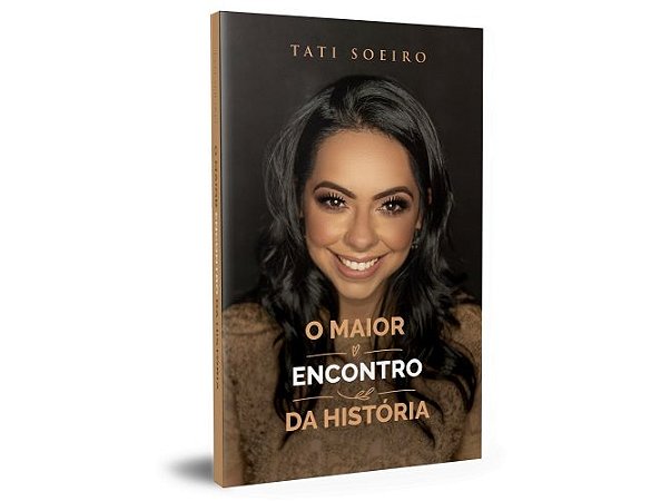 O Maior Encontro da História (Tati Soeiro)