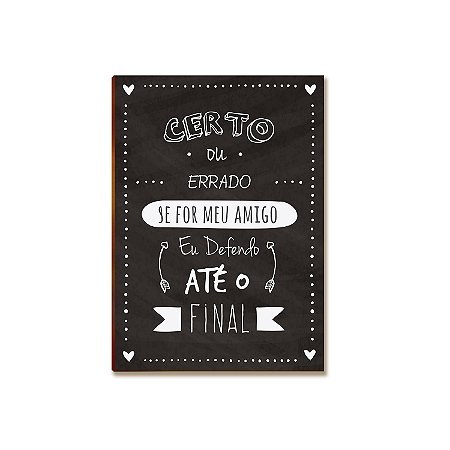 Placa MDF A4 Melhores Amigos Até o Fim Decoração Parede DC6