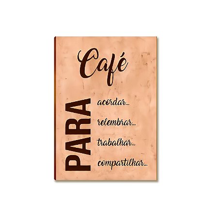 Placa MDF Café Acordar Trabalhar Compartilhar Parede A4