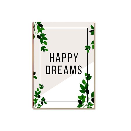 Placa MDF Frase Happy Dreams Folhagem Parede Moderna A4
