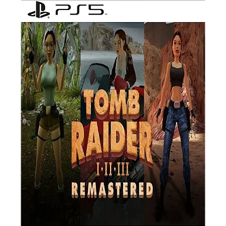 Tomb Raider I-III Remastered Starring Lara Croft PS5 Midia Digital