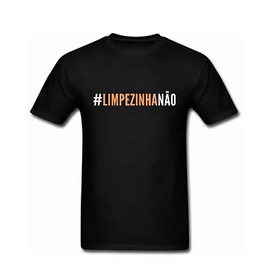 Camiseta Stop Limpezinha Não