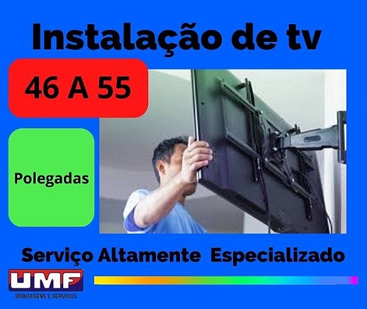 Instalação de TV de 46" a 55"  - Técnicos  Especializados