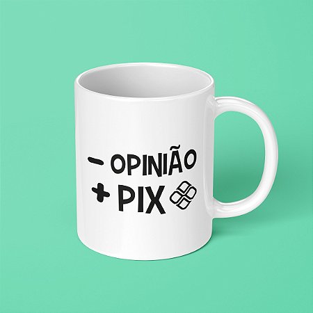 Caneca - Opinião + Pix