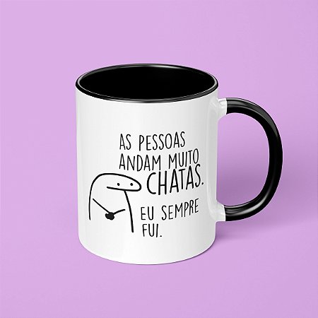 CANECA FLORK - As pessoas anda chatas.