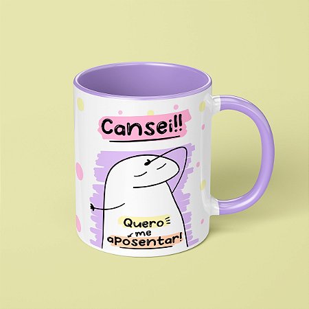 CANECA FLORK - CANSEI, QUERO ME APOSENTAR!