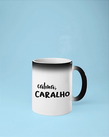 Caneca Mágica - Calma, Caralho - Enola Decora Caneca Mágica - Calma, Caralho - Enola Decora