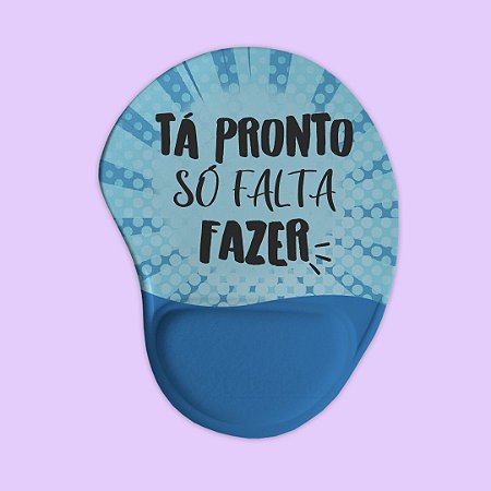 Mouse pad Ergonômico - Tá Pronto