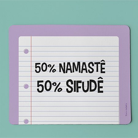 Mouse Pad -Namastê / Sifudê