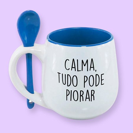 Caneca Belly - Calma, tudo pode piorar