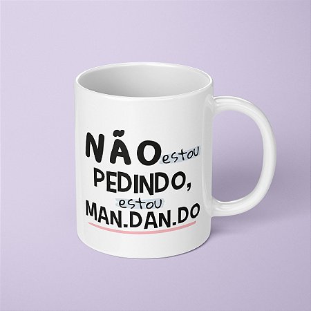 Caneca - Estou mandando