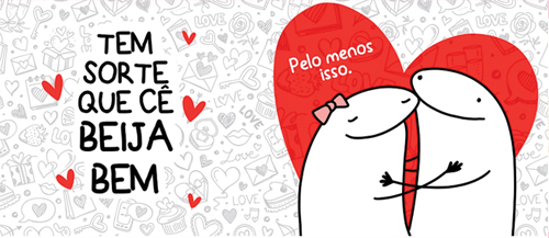 Tem sorte que cê beija bem